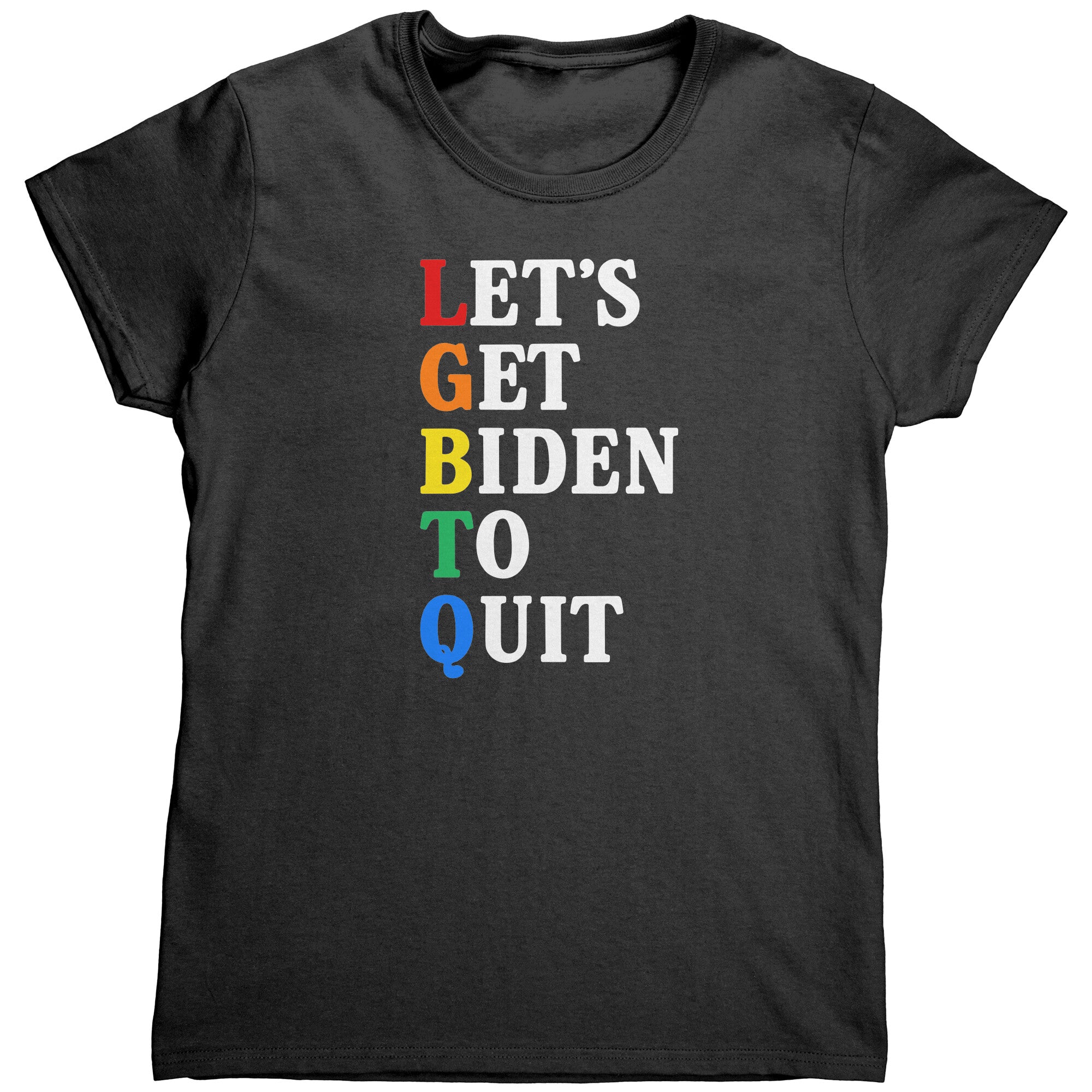 Let's Get Biden To Quit (Ladies) -Apparel | Drunk America 