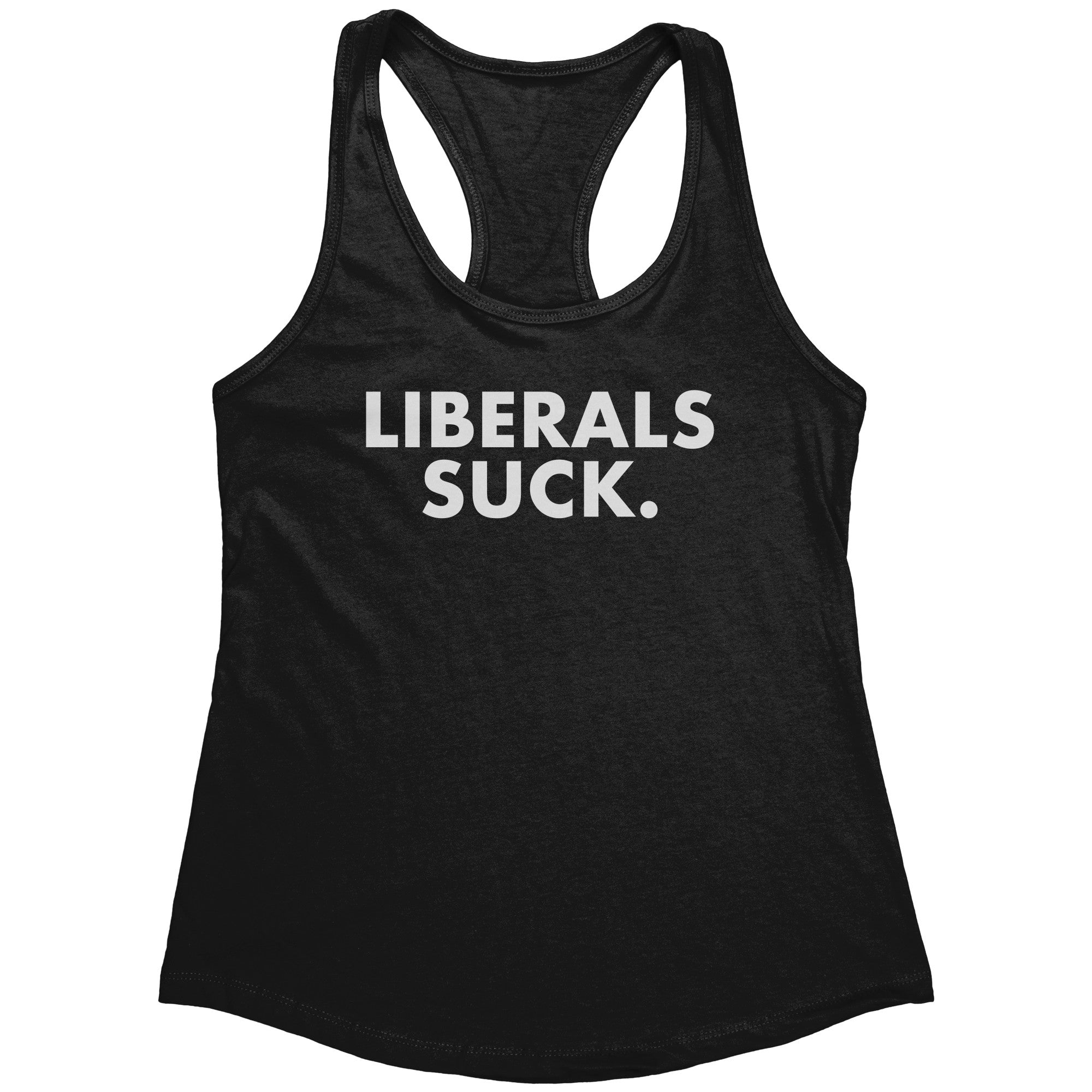 Liberals Suck (Ladies) -Apparel | Drunk America 