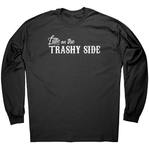 Little On The Trashy Side -Apparel | Drunk America 