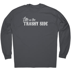 Little On The Trashy Side -Apparel | Drunk America 