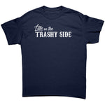 Little On The Trashy Side -Apparel | Drunk America 