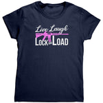 Live Laugh Lock And Load (Ladies) -Apparel | Drunk America 