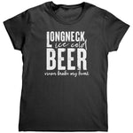 Longneck Ice Cold Beer Never Broke My Heart (Ladies) -Apparel | Drunk America 