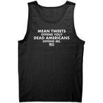 Mean Tweets Offend you? Dead Americans Offend Me. -Apparel | Drunk America 