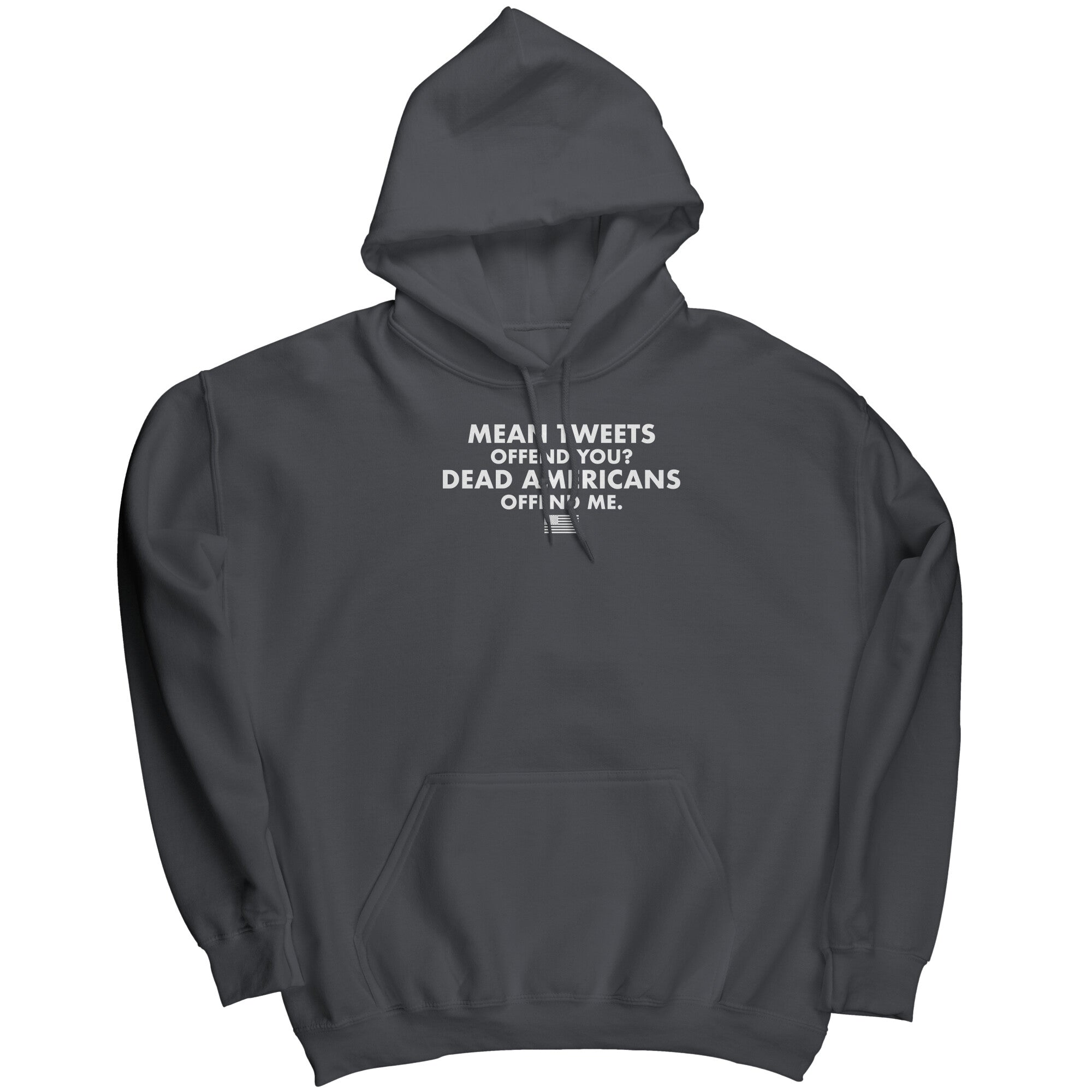 Mean Tweets Offend you? Dead Americans Offend Me. -Apparel | Drunk America 