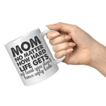 Mom No Matter How Hard Life Gets Atleast You Don't Have Ugly Kids Coffee Mug -Ceramic Mugs | Drunk America 