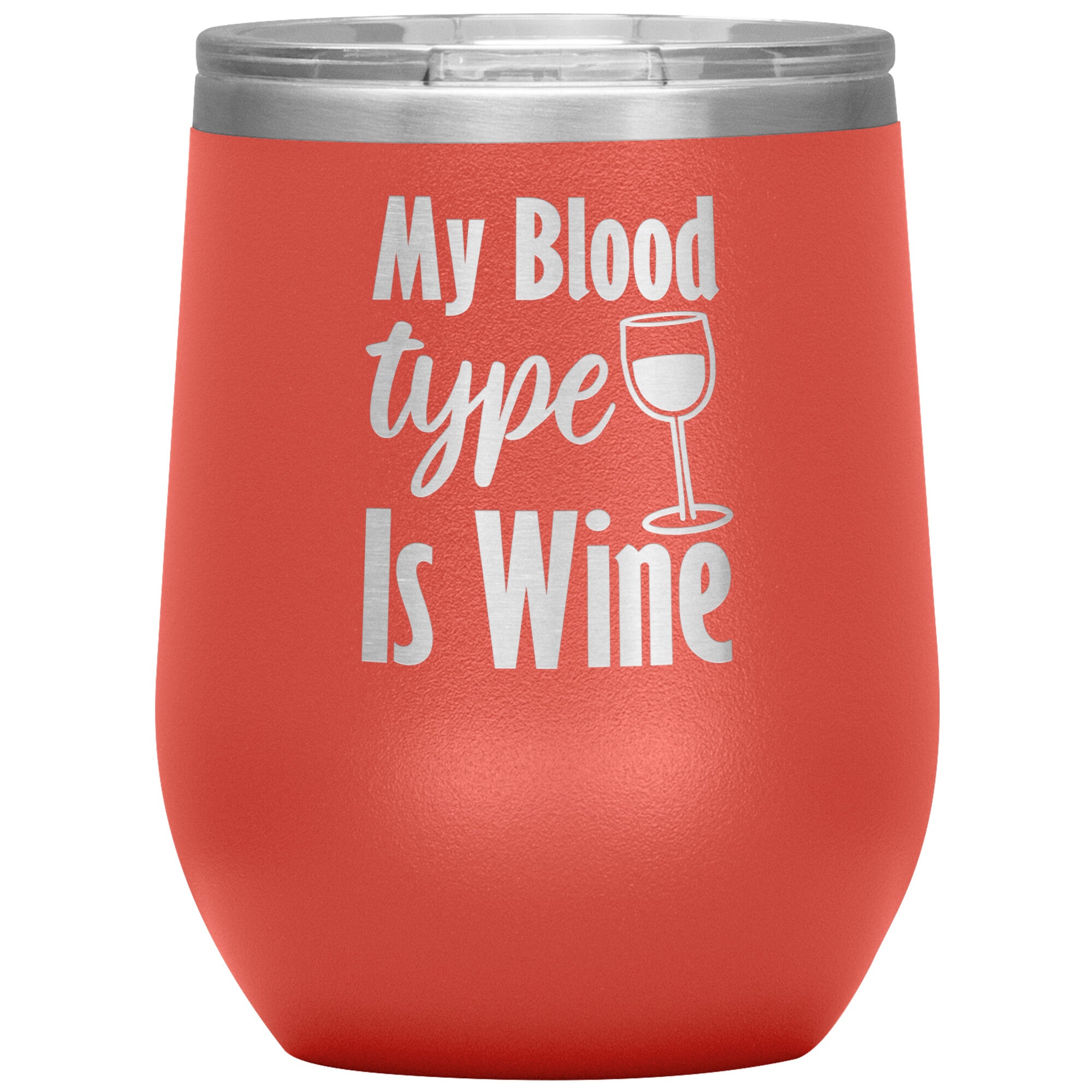My Blood Type Is Wine Tumbler -Tumblers | Drunk America 