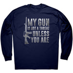 My Gun Is Not A Threat Unless You Are -Apparel | Drunk America 