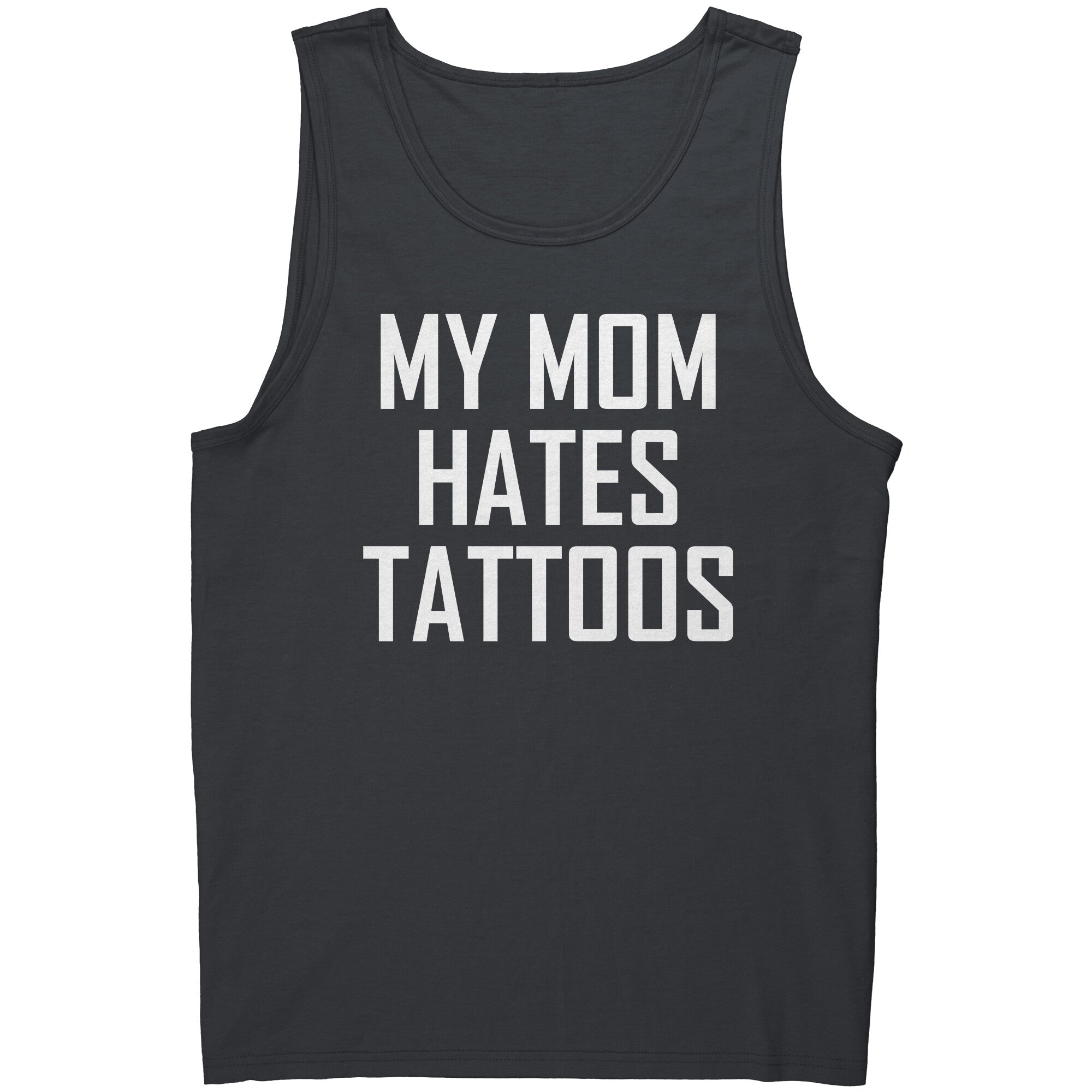 My Mom Hates Tattoos -Apparel | Drunk America 