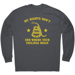 My Rights Don't End Where Your Feelings Begin -Apparel | Drunk America 