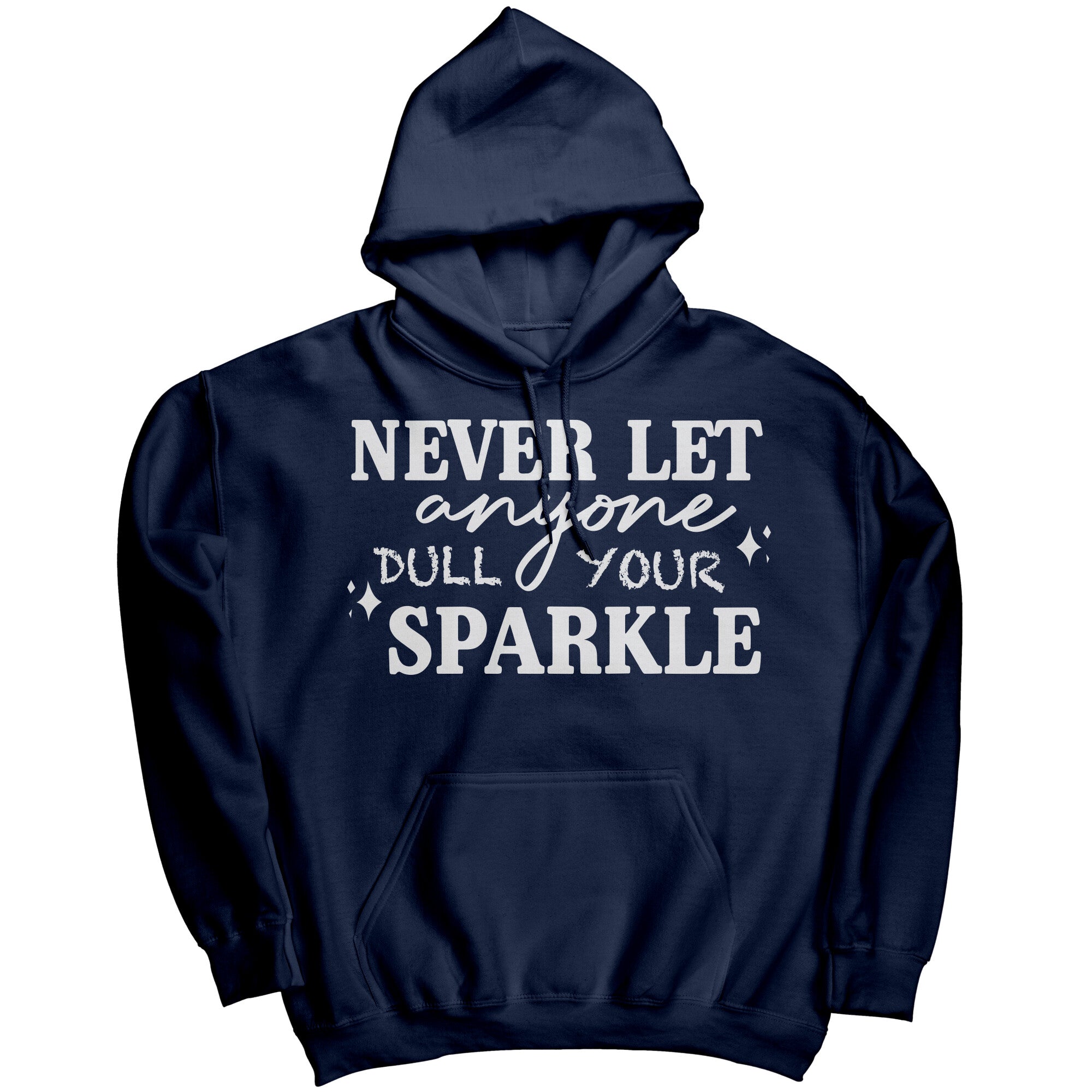 Never Let Anyone Dull Your Sparkle (Ladies) -Apparel | Drunk America 