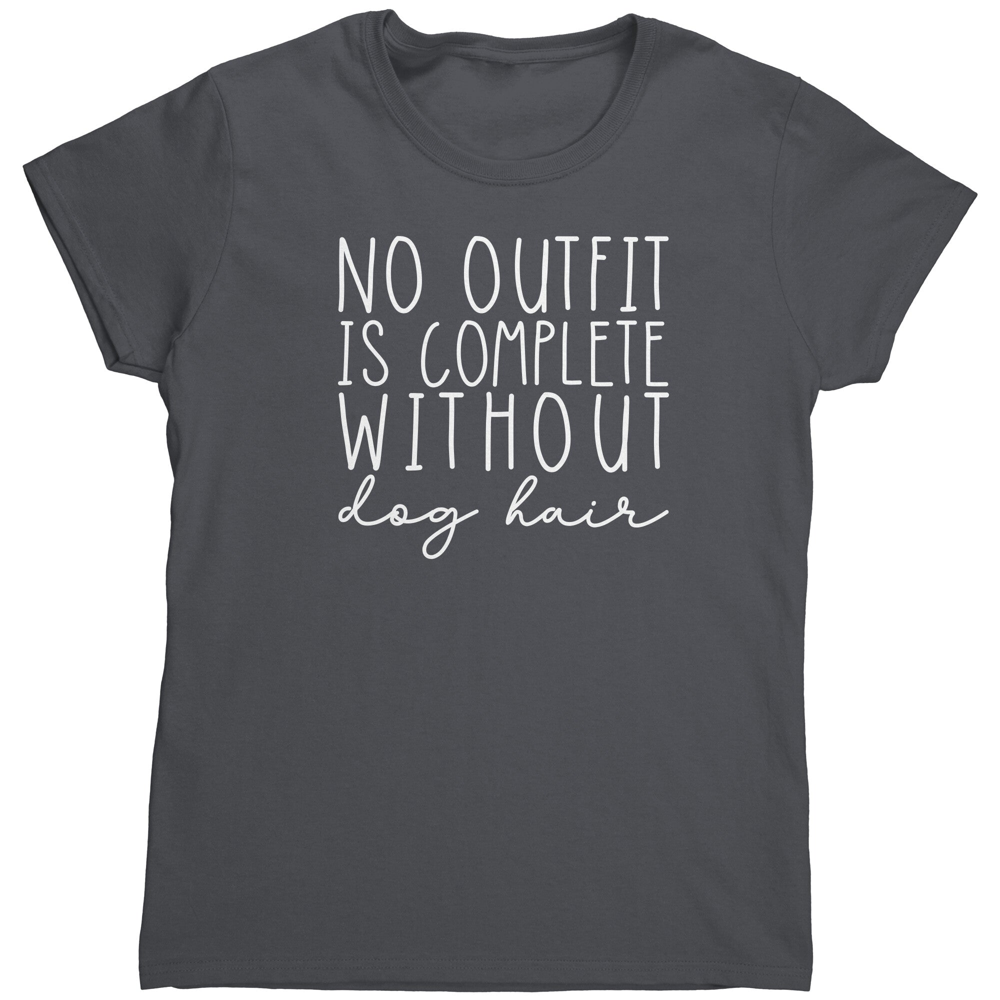 No Outfit Is Complete Without Dog Hair (Ladies) -Apparel | Drunk America 