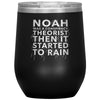 Noah Was A Conspiracy Theorist Then It Started To Rain Wine Tumbler -Tumblers | Drunk America 