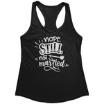Nope Still Not Married (Ladies) -Apparel | Drunk America 