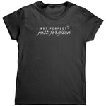 Not Perfect Just Forgiven (Ladies) -Apparel | Drunk America 
