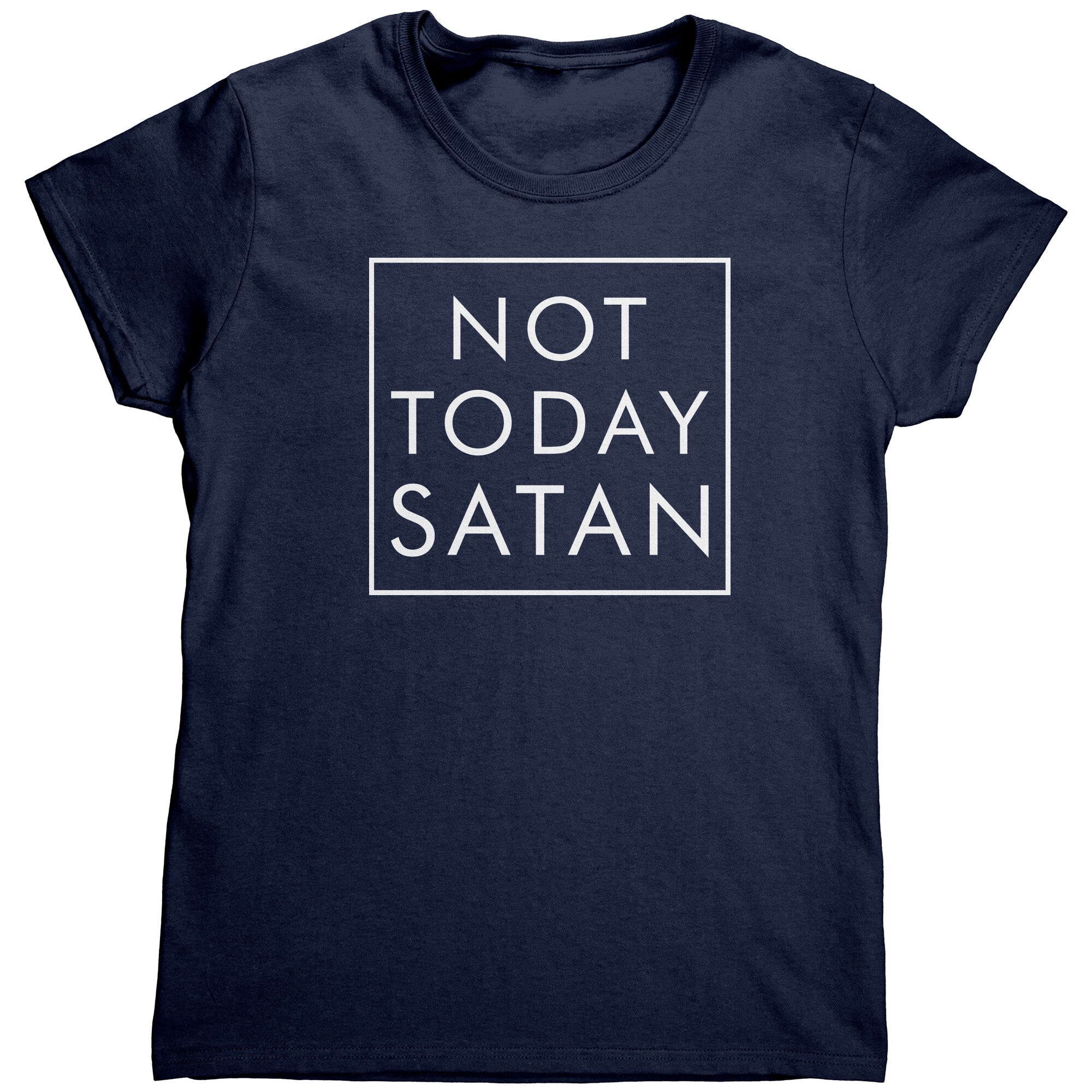 Not Today Satan (Ladies) -Apparel | Drunk America 