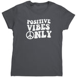 Positive Vibes Only (Ladies) -Apparel | Drunk America 