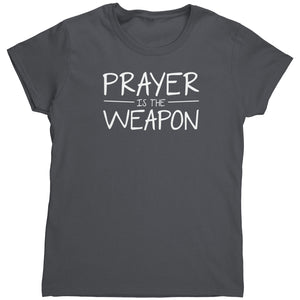 Prayer Is The Weapon (Ladies) -Apparel | Drunk America 