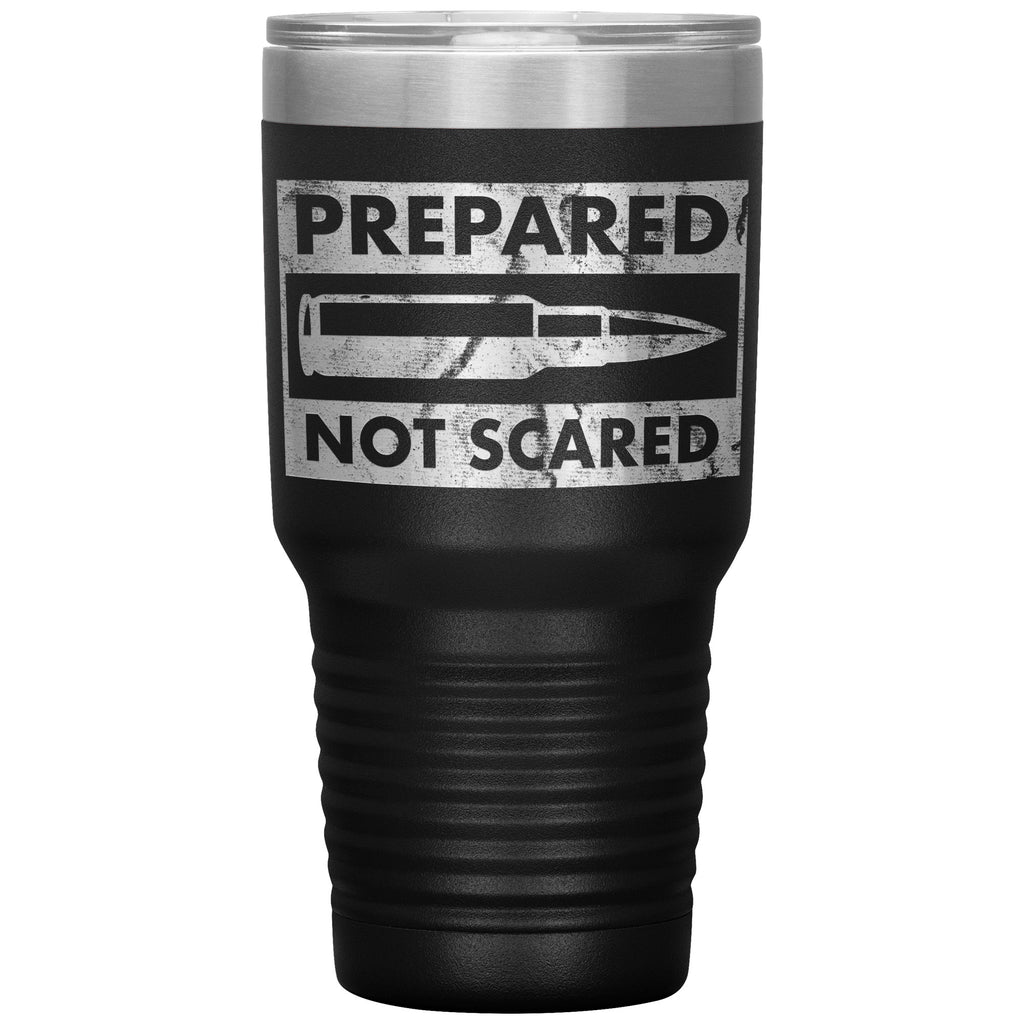 Prepared Not Scared Tumbler -Tumblers | Drunk America 