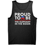 Proud To Be The Elephant In The Room -Apparel | Drunk America 