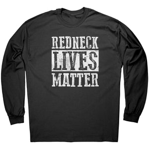 Redneck Lives Matter -Apparel | Drunk America 