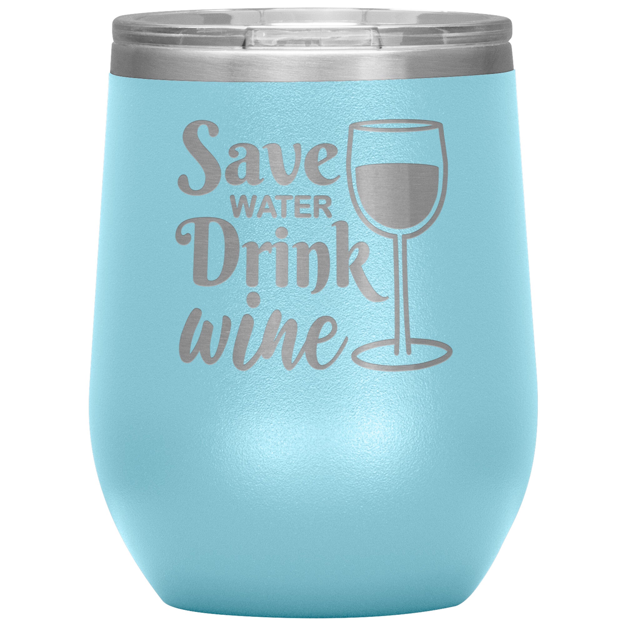 Save Water Drink Wine Tumbler -Tumblers | Drunk America 