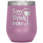 Save Water Drink Wine Tumbler -Tumblers | Drunk America 