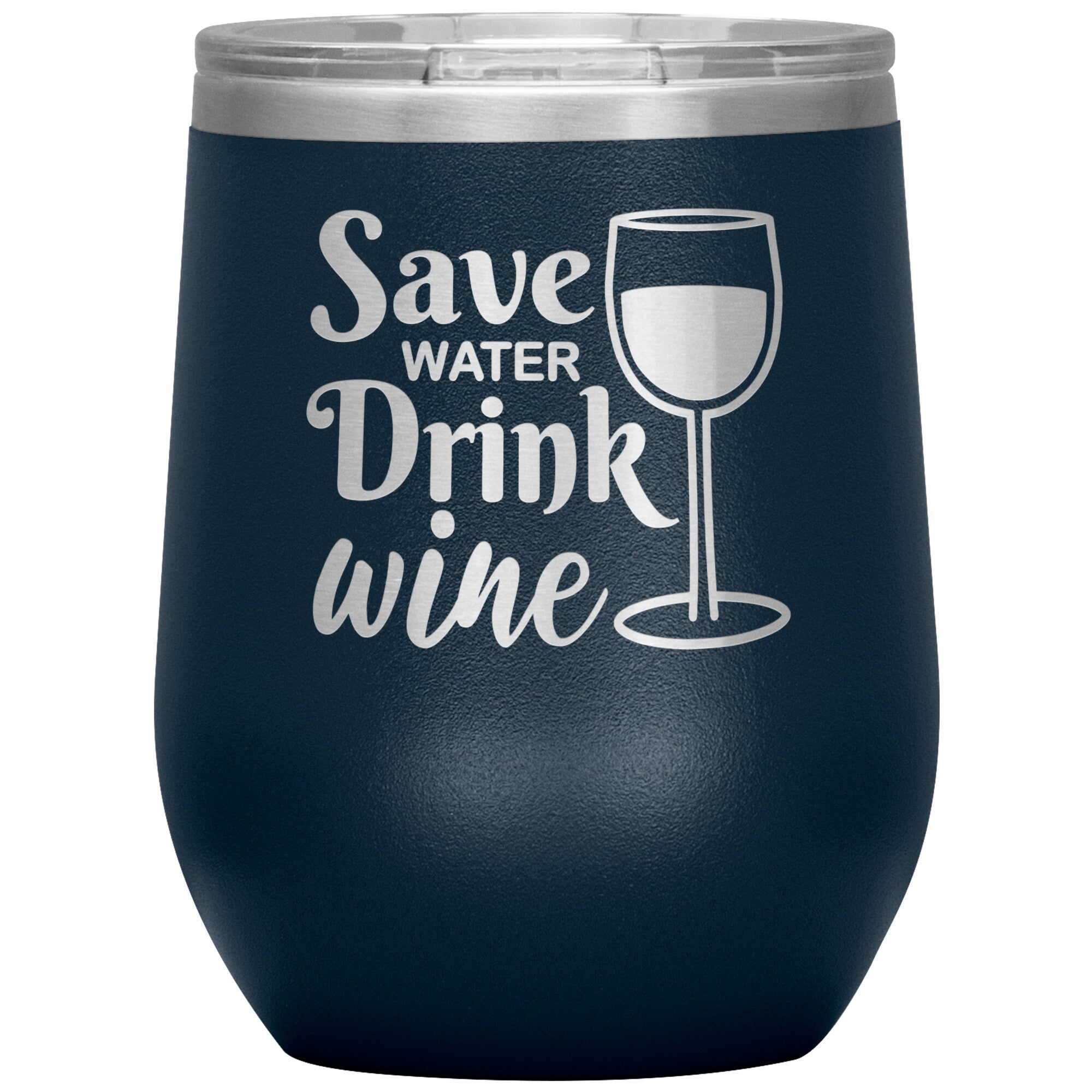 Save Water Drink Wine Tumbler -Tumblers | Drunk America 