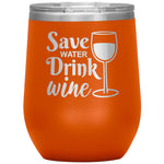 Save Water Drink Wine Tumbler -Tumblers | Drunk America 