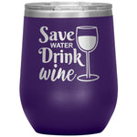 Save Water Drink Wine Tumbler -Tumblers | Drunk America 