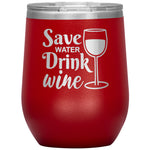 Save Water Drink Wine Tumbler -Tumblers | Drunk America 