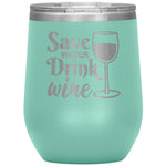 Save Water Drink Wine Tumbler -Tumblers | Drunk America 