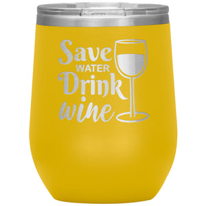 Save Water Drink Wine Tumbler -Tumblers | Drunk America 