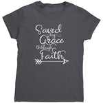 Saved By Grace Through Faith (Ladies) -Apparel | Drunk America 