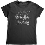 Scatter Kindness (Ladies) -Apparel | Drunk America 