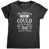 She Believed She Could But She Was Really Tired So She Didn't (Ladies) -Apparel | Drunk America 