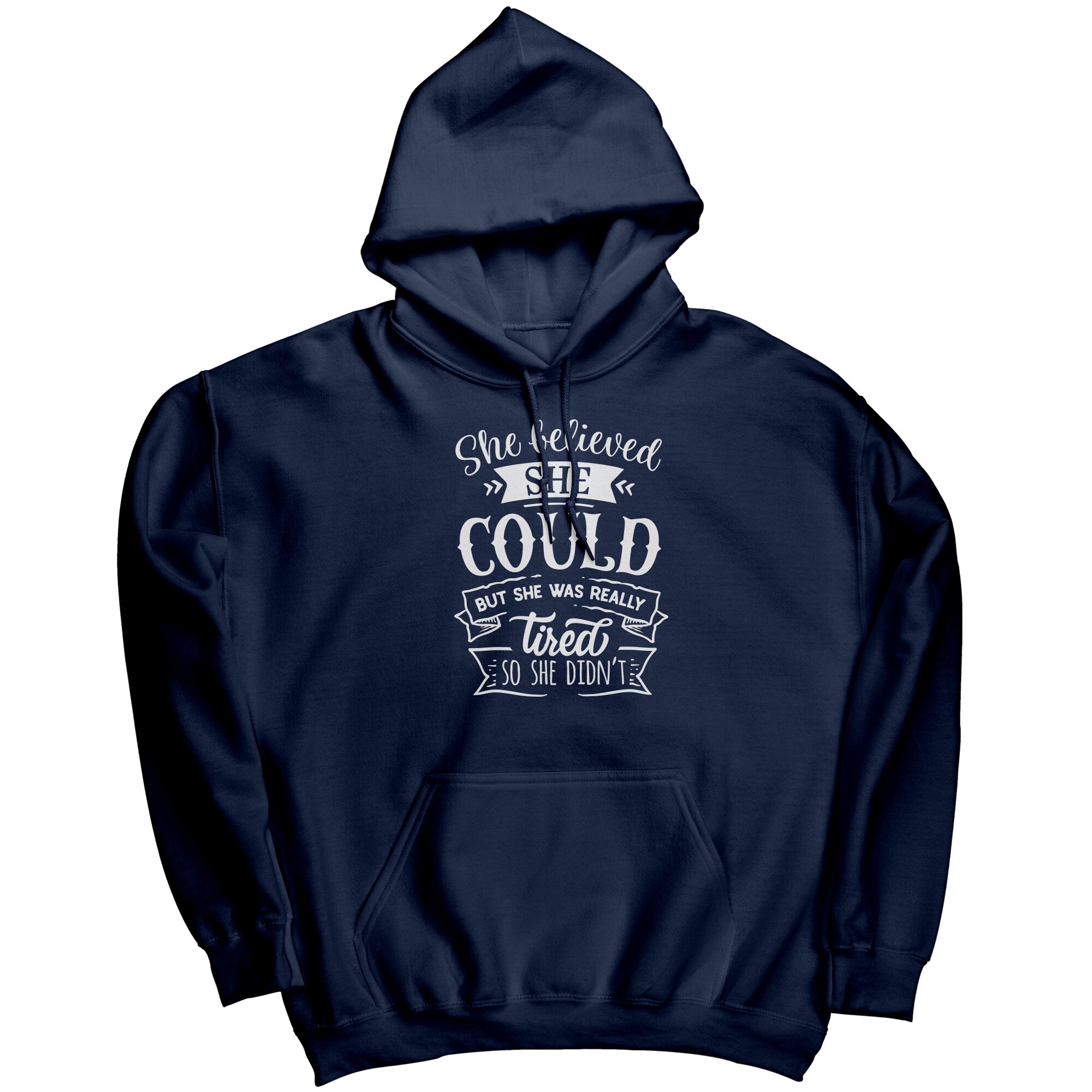She Believed She Could But She Was Really Tired So She Didn't (Ladies) -Apparel | Drunk America 