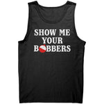 Show Me Your Bobbers -Apparel | Drunk America 