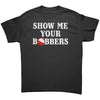 Show Me Your Bobbers -Apparel | Drunk America 