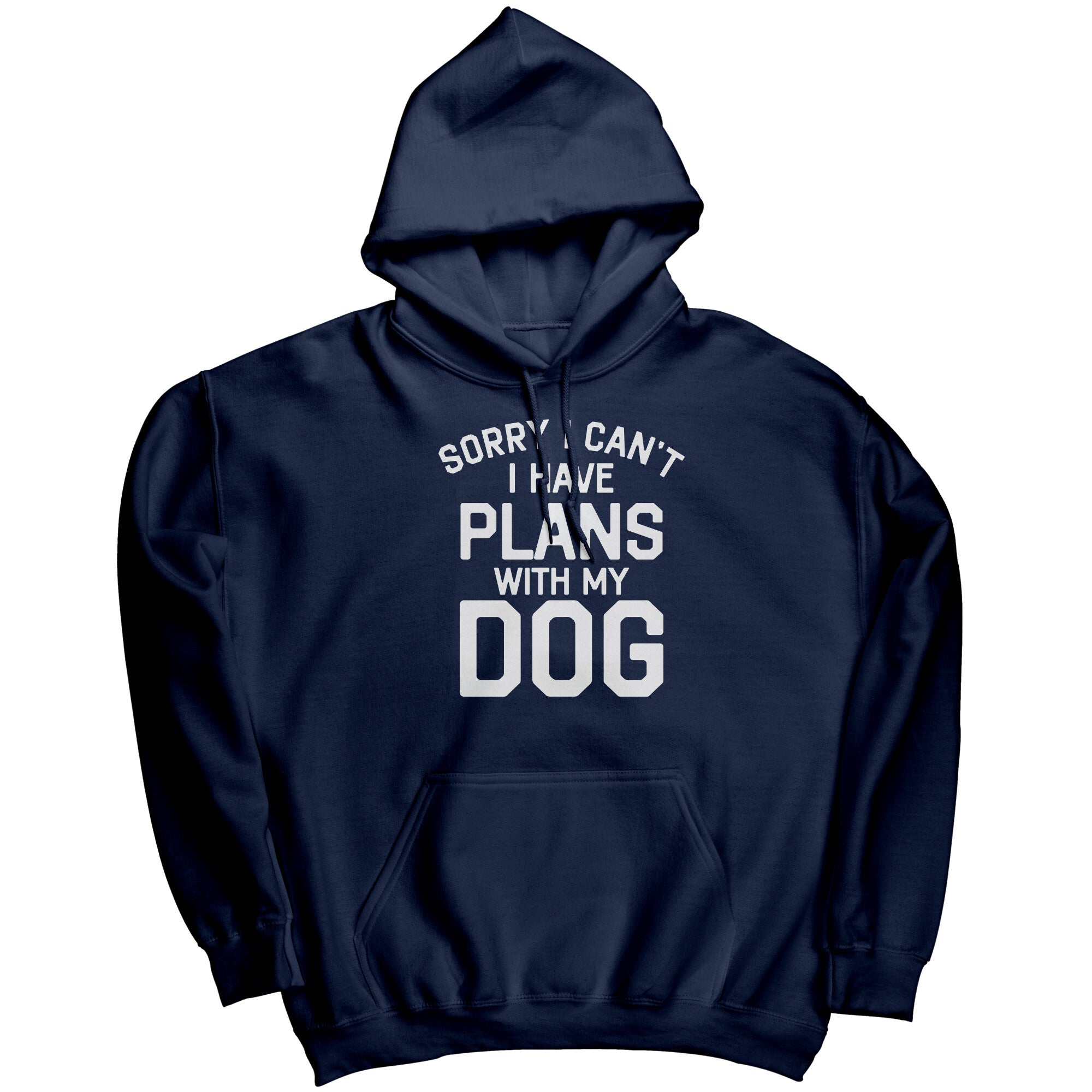 Sorry I Can't I Have Plans With My Dog (Ladies) -Apparel | Drunk America 