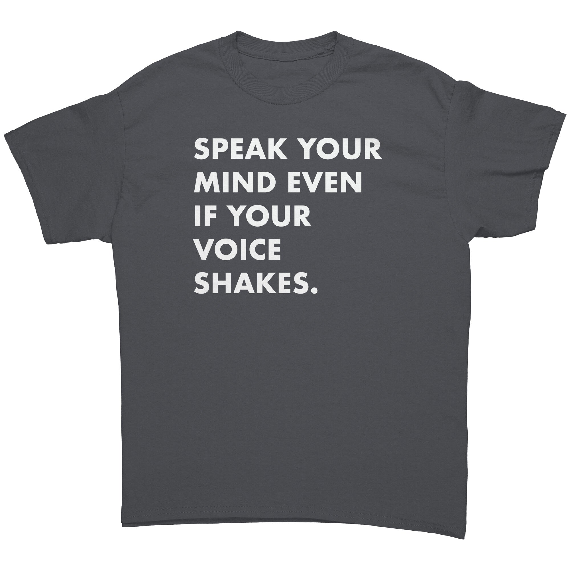 Speak Even If Your Voice Shakes -Apparel | Drunk America 
