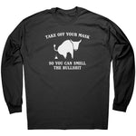 Take Off Your Mask So You Can Smell The Bullshit -Apparel | Drunk America 