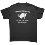 Take Off Your Mask So You Can Smell The Bullshit -Apparel | Drunk America 