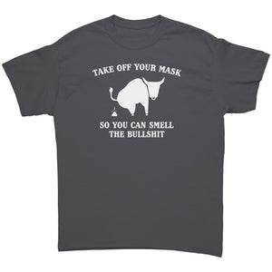 Take Off Your Mask So You Can Smell The Bullshit -Apparel | Drunk America 