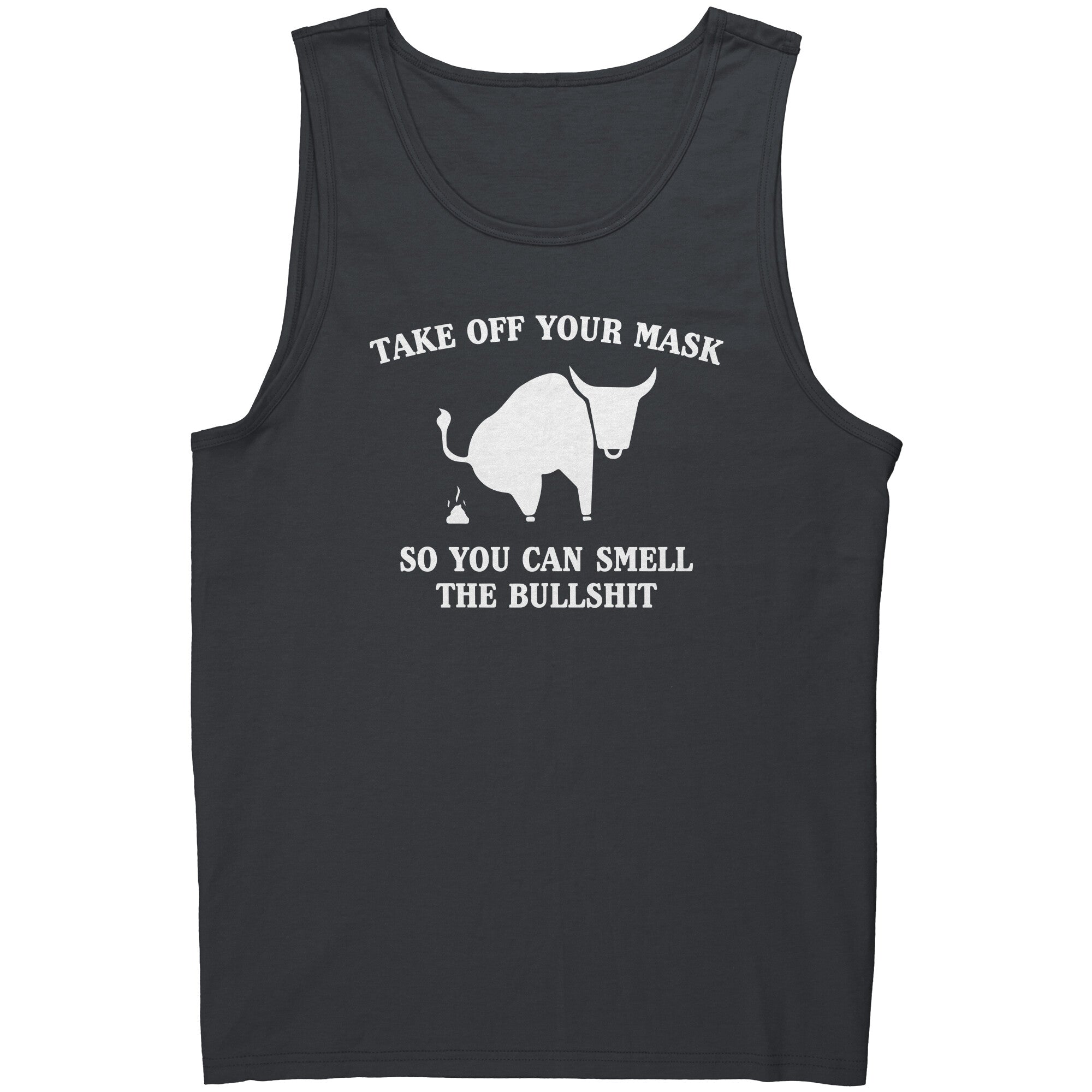 Take Off Your Mask So You Can Smell The Bullshit -Apparel | Drunk America 
