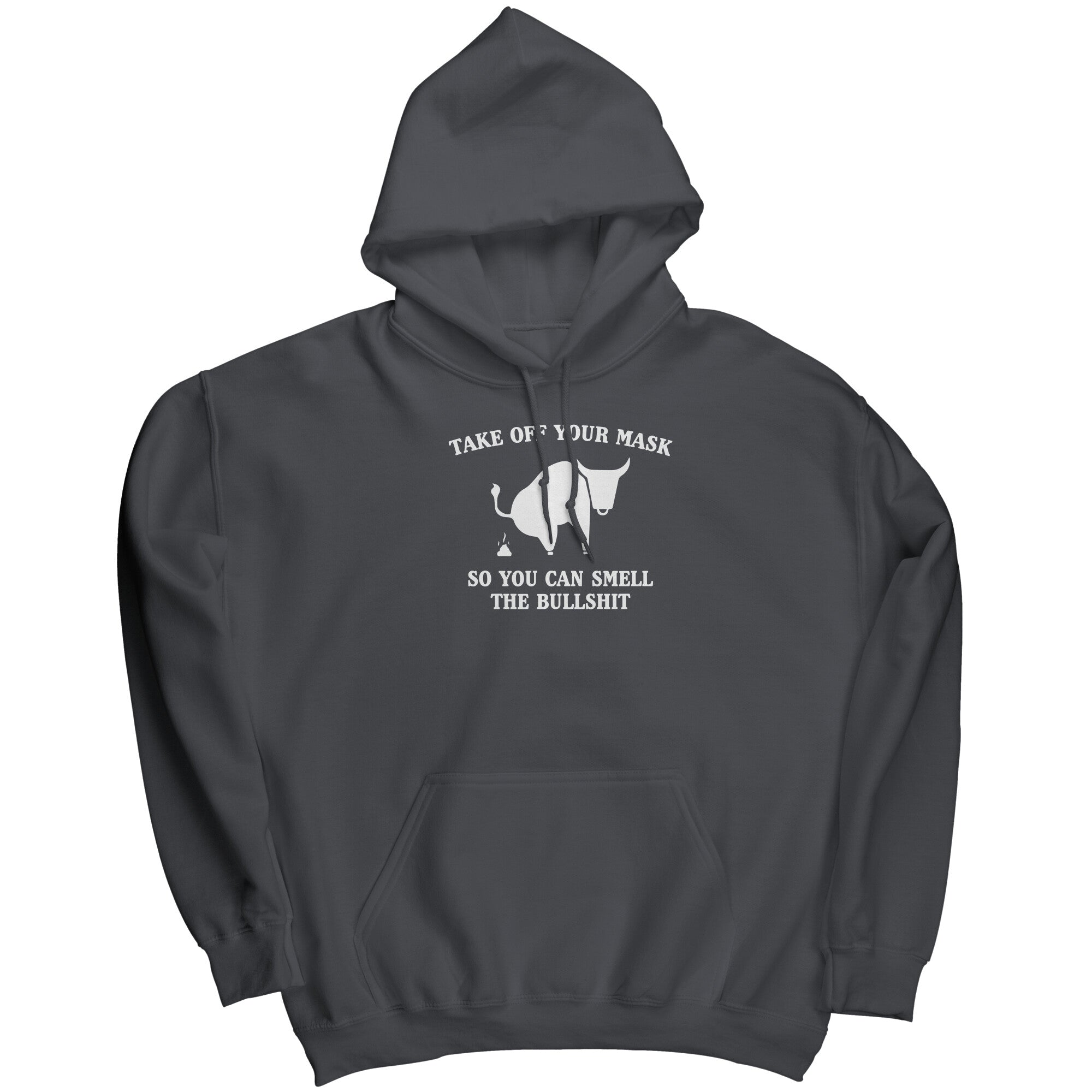 Take Off Your Mask So You Can Smell The Bullshit -Apparel | Drunk America 