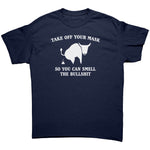 Take Off Your Mask So You Can Smell The Bullshit -Apparel | Drunk America 