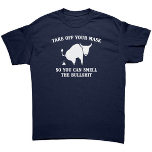 Take Off Your Mask So You Can Smell The Bullshit -Apparel | Drunk America 
