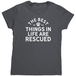 The Best Things In Life Are Rescued (Ladies) -Apparel | Drunk America 