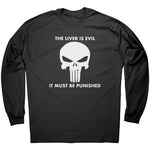 The Liver Is Evil It Must Be Punsihed -Apparel | Drunk America 